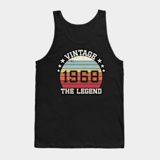 Vintage 1968 Original, Born in 1968 the legend gift Tank Top